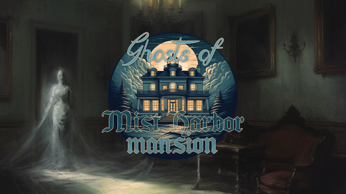 迷雾港鬼屋 I Ghosts of Mist Harbor Mansion