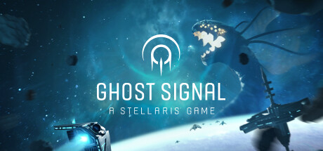 《幽灵信号：群星游戏》Ghost Signal A Stellaris Game