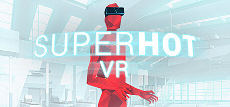 超热VR (SUPERHOT VR)