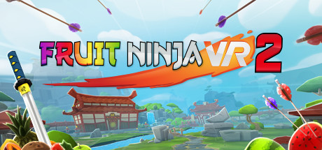 《水果忍者2》Fruit Ninja VR 2