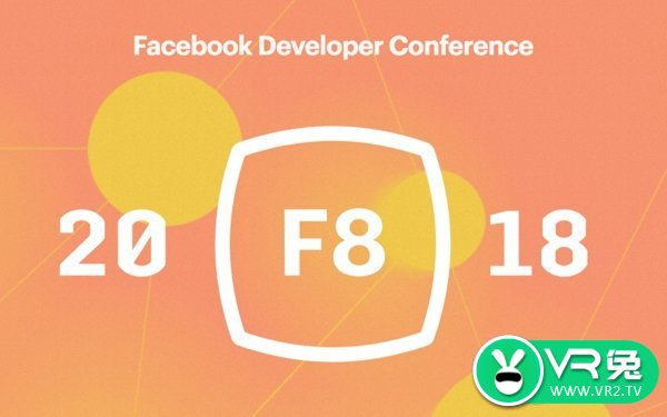 Facebook公布F8年度开发者大会下一节的举办时间和地点