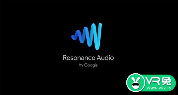 谷歌发布一款Resonance Audio的VR音频软件