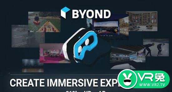 洛杉矶媒体公司Byond推出VR和AR内容分发平台