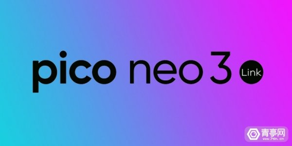 Pico进军欧洲市场，Pico Neo 3 Link售价449欧元